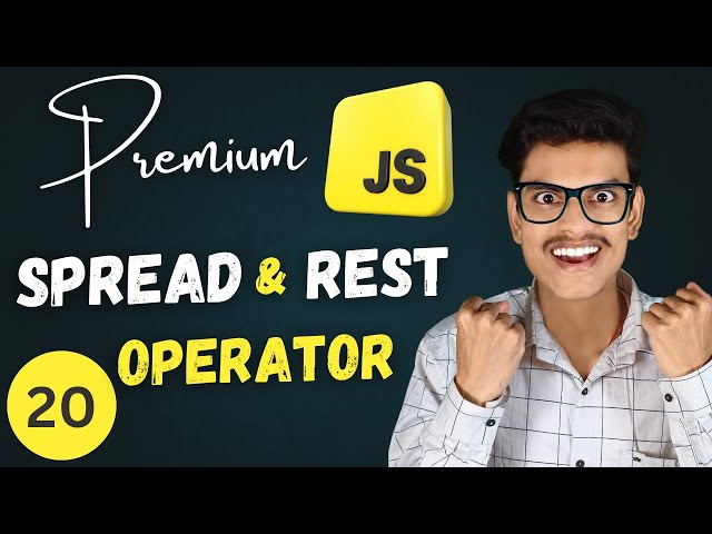 SPREAD And REST Operator In JavaScript | Premium JavaScript
