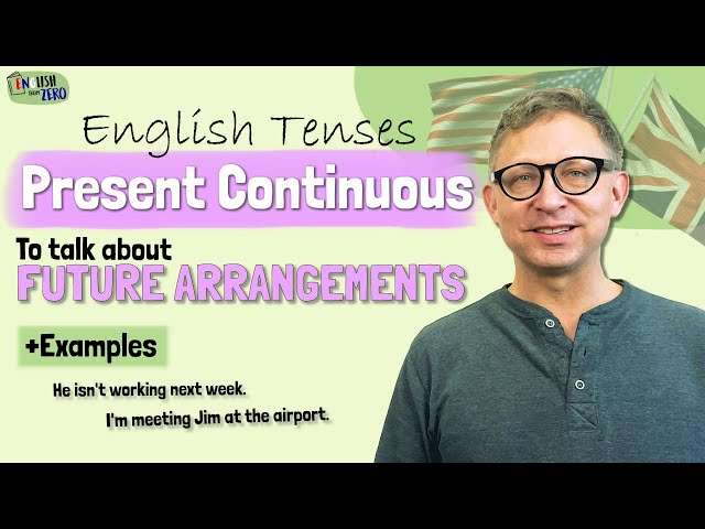 Present Continuous for Future Arrangements | English Grammar for Beginners