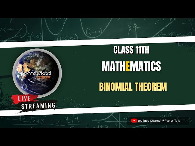 BINOMIAL THEOREM 11 TH CLASS MATH