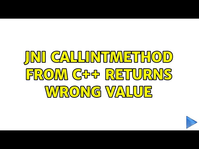 JNI CallIntMethod from c++ returns wrong value
