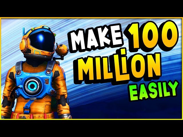 MAKE MILLIONS EASILY! HOW TO MAKE MONEY FAST! - No Man's Sky Next Guide (See Pin)