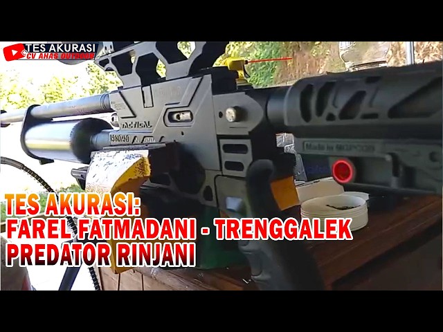 ACCURACY TEST OF THE PREDATOR RINJANI AIR RIFLE ORDERED BY BOS FAREL FATMADANI, TRENGGALEK