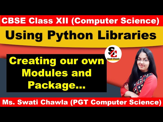 How to Create our own Modules and Package | Using Python Libraries Class 12 Computer Science