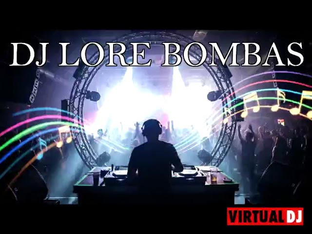 Rumbas compón dj lore bombas