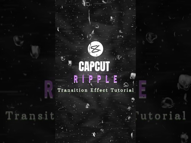 CapCut Ripple Transition That Looks Cinematic 🎬💥 | RippleTransition #CapCutTutorial #VideoEditing