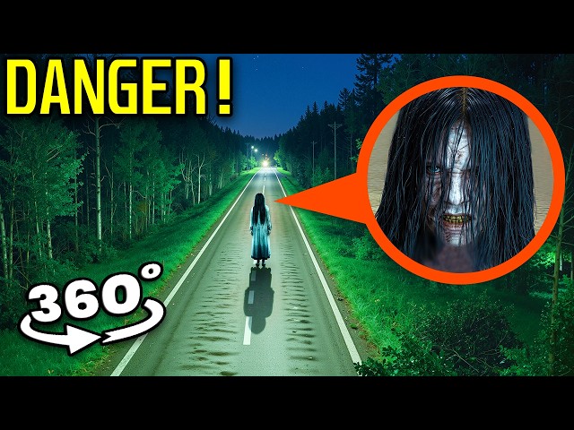 If You See HER on the ROAD at NIGHT | STAY AWAY | Call For HELP! (Scary VR 360° 4K Video)