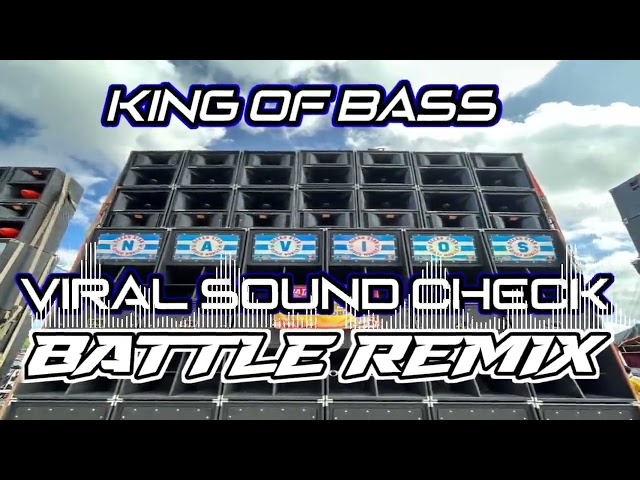 KING OF BASS VIRAL SOUND CHECK BATTLE REMIX 2025