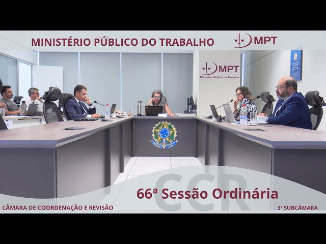 66ª Sessão Ordinária da 3ª Subcâmara de Coordenação e Revisão do MPT