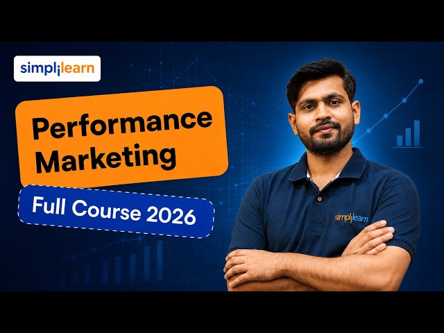 Performance Marketing Full Course 2026 [FREE] | Performance Marketing For Beginners | Simplilearn