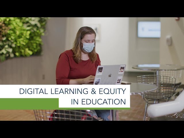 The Role of Digital Learning and Equity in Education