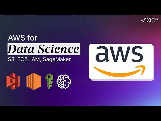 AWS for Data Science - Getting Started with S3, EC2, IAM, SageMaker (V1/4)