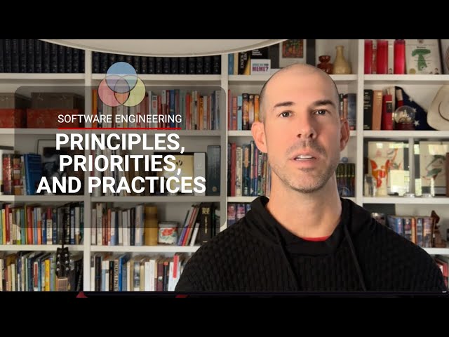 Software Engineering Principles, Priorities, and Practices