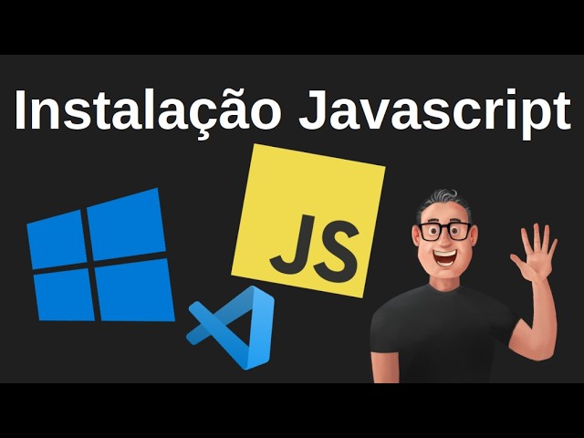 Instalação do Javascript no Windows e configuração no VS Code - 2026
