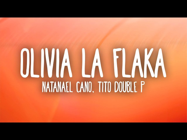 Natanael Cano x Tito Double P x Victor Mendivil x Ovi - OLIVIA LA FLAKA (Lyrics)