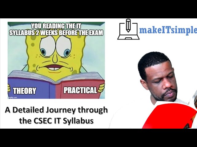 CSEC IT: A detailed look at the entire CSEC IT Syllabus | Free download of syllabus