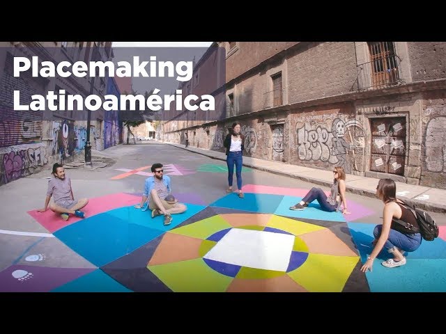 Placemaking Latinoamérica: urbanismo participativo para reactivar espacios públicos
