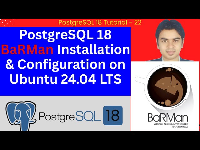 PostgreSQL 18 BaRMan Installation & Configuration on Ubuntu 24.04 LTS | Step-by-Step Backup & PITR