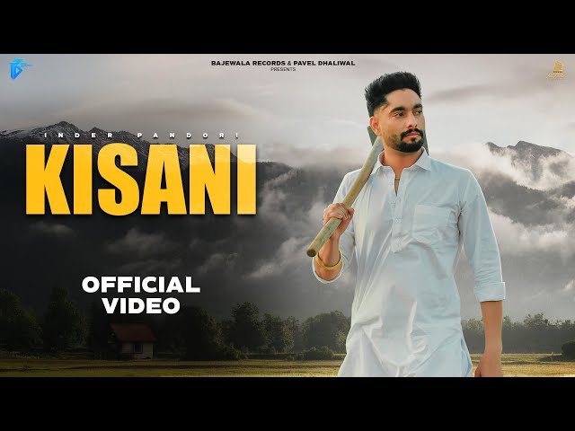 Kisani (Official Video) | Inder Pandori | Farmer Song | New Punjabi Songs 2025