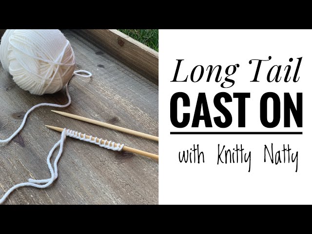 Knitty Natty | Tutorials | Long Tail Cast On