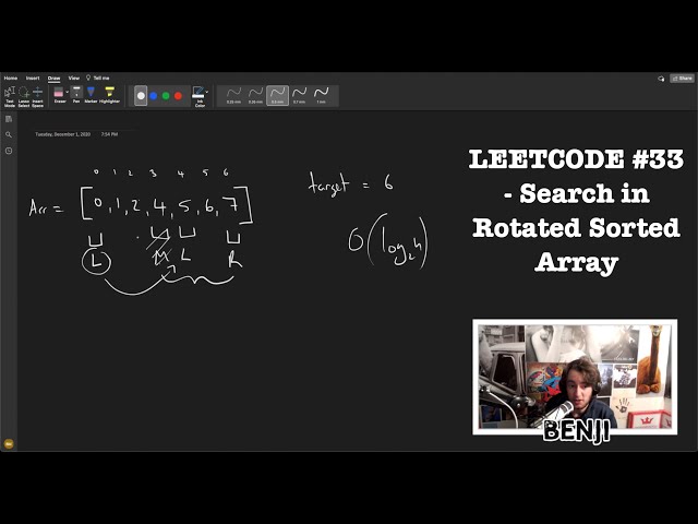 LEETCODE 33 - Search in Rotated Sorted Array with Instructor Benji