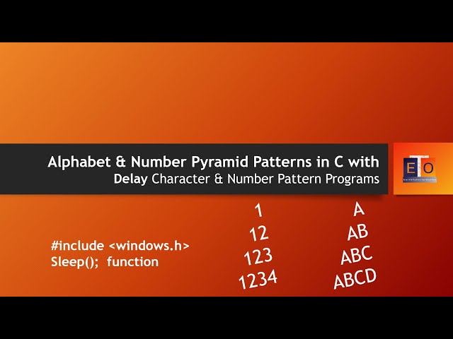 Alphabet & Number Pyramid Patterns in C with Delay  Character & Number Pattern Programs