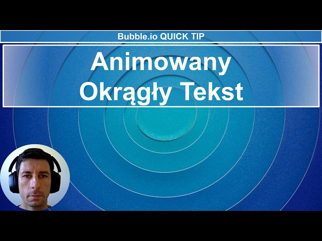 Animowany Okrągły Tekst | Bubble.io Quick Tip