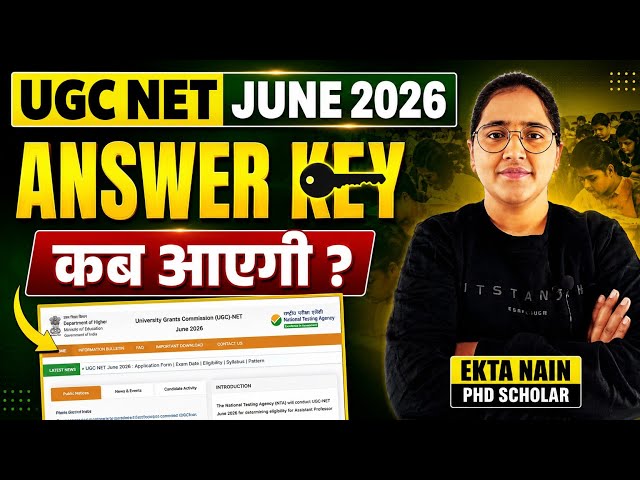 🔥 UGC NET June 2026 Answer Key Kab Aayegi? | Result Date | NTA Latest Official Update