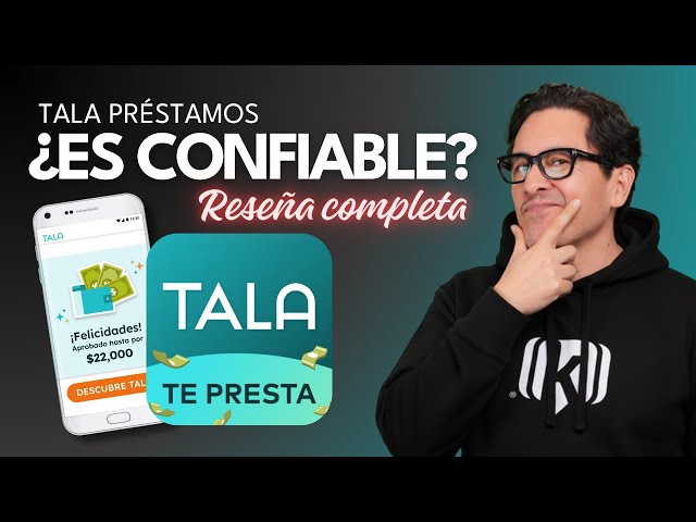 Tala Préstamos: ¿Es confiable y segura? ¿Cómo funciona?