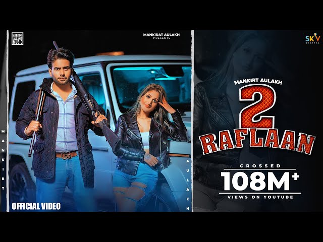 2 Raflaan (Full Video) Mankirt Aulakh Ft Gurlez Akhtar | Shree Brar | Desi Crew | New Punjabi Songs