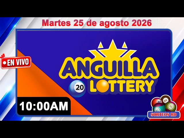 Anguilla Lottery Live | Tuesday, August 25, 2026, 10:00 AM #dominicanlottery