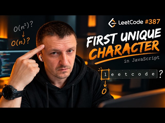 LeetCode 387: First Unique Character in JavaScript | Algorithm Challenges LIVE #006