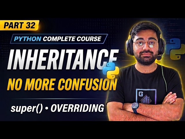 Python Inheritance Explained | super(), Method Overriding & Types of Inheritance | Python Tutorial
