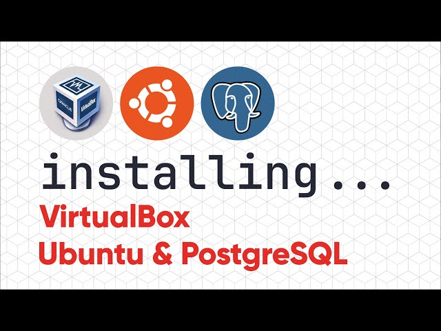 Installing Ubuntu server, PostgreSQL into VirtualBox and connect via DBeaver, step by step tutorial.