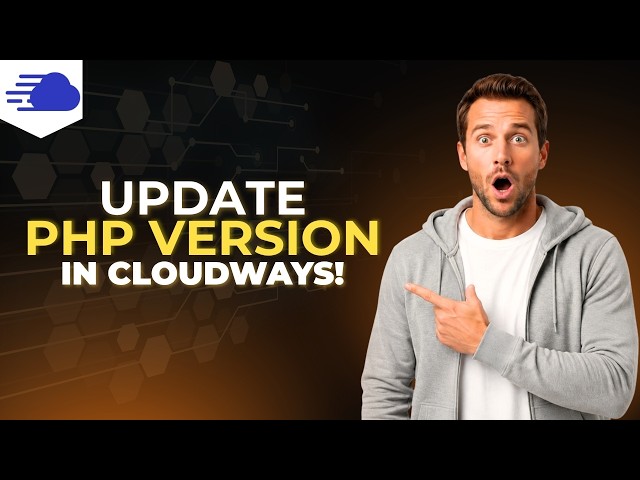 How To Update PHP Version In Cloudways [Step By Step Guide]