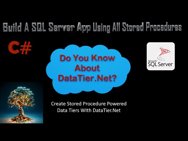 Create A WinForms SQL Server All Stored Procedure Data Tier with DataTier Net