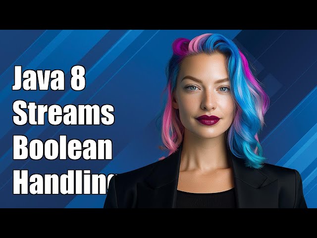 Java 8 Streams: Handling Elements with Boolean Fields Effectively
