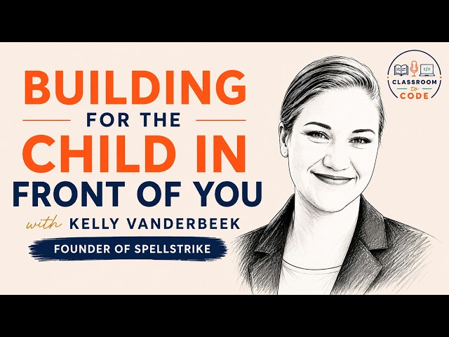 Spellstrike: Kelly Vanderbeek on Building for the Child in Front of You
