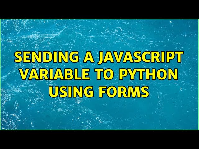 Sending a javascript variable to python using forms