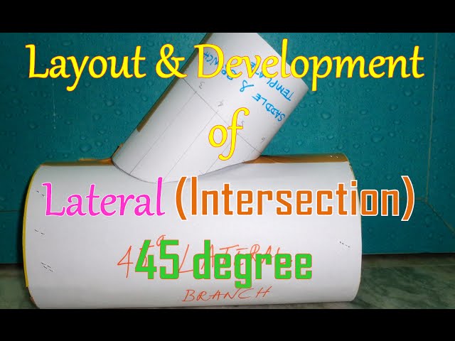 Layout and Development of Lateral (Intersection) 45 Degree