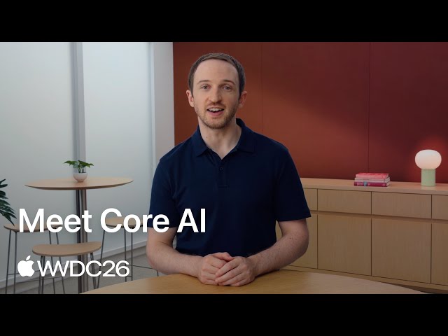 WWDC26: Meet Core AI | Apple