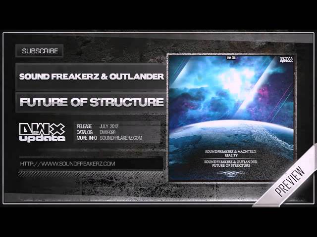 Sound Freakerz & Outlander - Future Of Structure (Official HQ Preview)