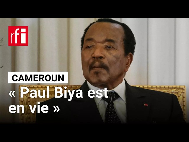 Cameroun: «Paul Biya est en vie... il n'y a pas de vacance du pouvoir» • RFI