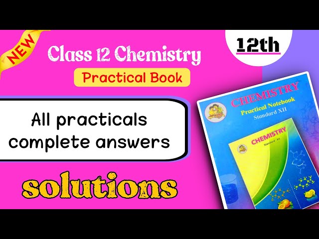 12th practical book - class 12 chemistry practical experiments - chemistry practical book answers