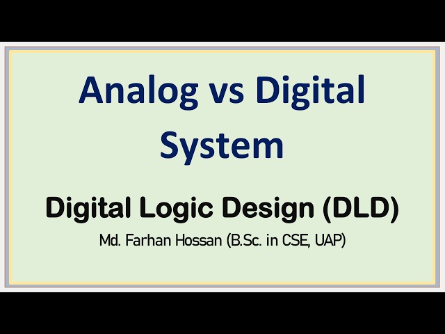 Lec: 1 | Analog vs. Digital Systems | Digital Logic Design | DLD | Bangla Tutorial