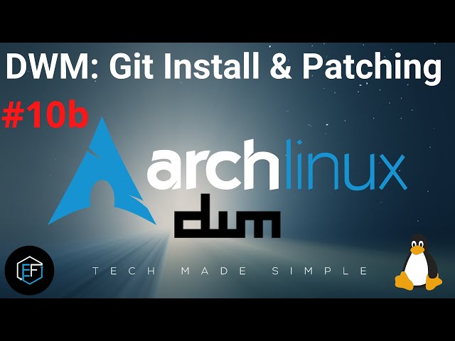 [10b] | DWM: Git Install & Patching