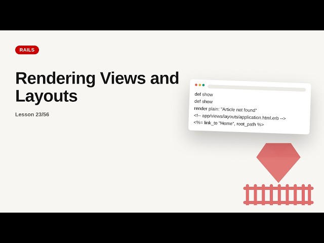 Ruby on Rails - Web development basic Series: Rendering Views and Layouts
