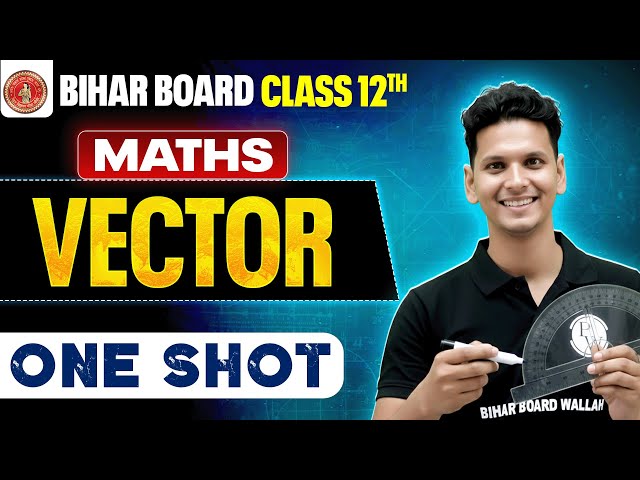 𝐁𝐢𝐡𝐚𝐫 𝐁𝐨𝐚𝐫𝐝 𝐂𝐥𝐚𝐬𝐬 𝟏𝟐𝐭𝐡 𝐌𝐚𝐭𝐡 | 𝐕𝐞𝐜𝐭𝐨𝐫 𝐎𝐧𝐞 𝐒𝐡𝐨𝐭 | 𝐌𝐚𝐭𝐡𝐬 𝐕𝐞𝐜𝐭𝐨𝐫𝐬 𝐎𝐧𝐞 𝐒𝐡𝐨𝐭 𝐁𝐢𝐡𝐚𝐫 𝐁𝐨𝐚𝐫𝐝 𝐄𝐧𝐠𝐥𝐢𝐬𝐡 𝐌𝐞𝐝𝐢𝐮𝐦