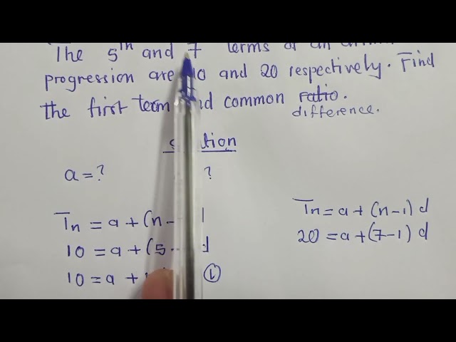 Arithmetic progression, find the. first term and common ratio.