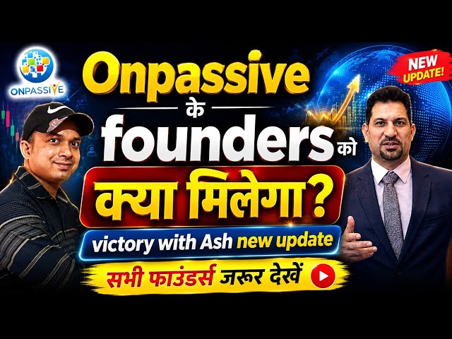 What will Onpassive founders get? Onpassive today new update. Victory with Ash. #victorywithash