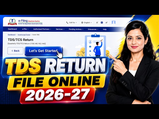 How to file TDS/TCS Return 2026-27 with New Forms 138, 140, 143, 144 | TDS return online filing